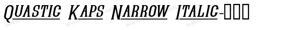 Quastic Kaps Narrow Italic字体转换